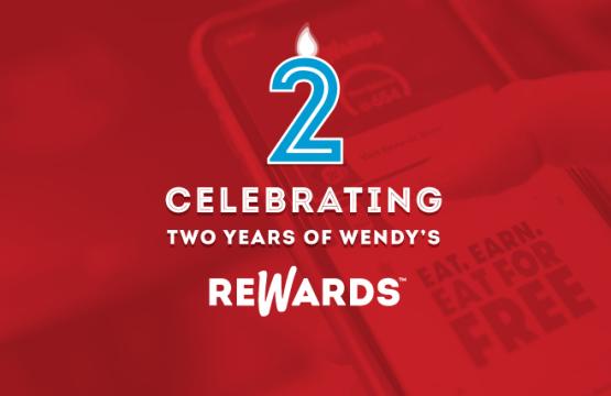 Celebrating 2 years of Wendy's Rewards